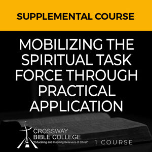 Mobilizing the Spiritual Task Force Through Practical Application